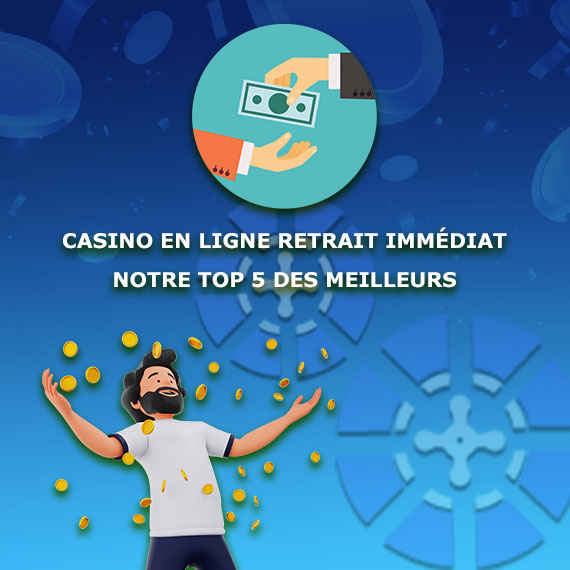 Casino paiement instantané 2026 ▷(Retrait immédiat et Rapide)
